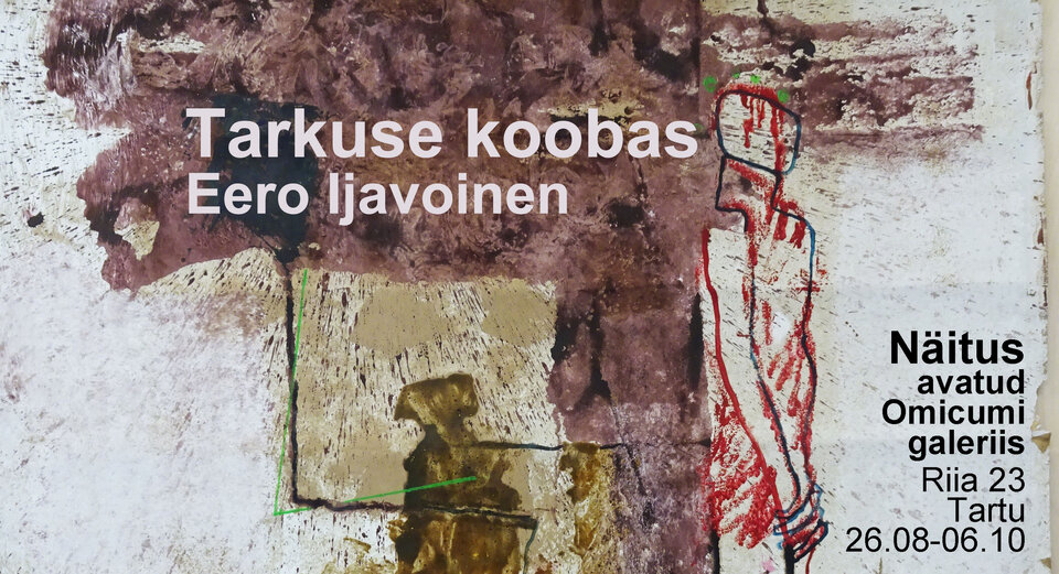 Näituse plakat. Kujundusel kasutatud kunstiteose autor on Eero Ijavoinen.